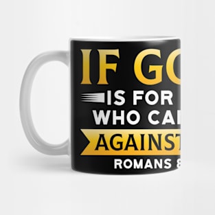 Bible Verse  If God Is For Us Who Can Be Against Us  God Mug